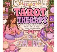 Tarot Therapy: Cozy Card Spreads, Journaling Rituals & Soft-Life Magic Coloring Book for Women (Soft Life Coloring Series)