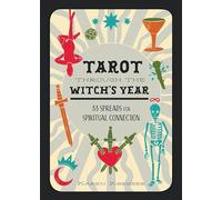 Tarot Through the Witch's Year: 33 Spreads for Spiritual Connection