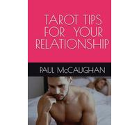 TAROT TIPS FOR YOUR RELATIONSHIP