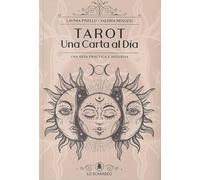 Tarot Una Carta al Día: Una guía práctica e Intuitiva.