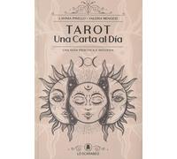 Tarot Una Carta al Día: Una guía práctica e Intuitiva.