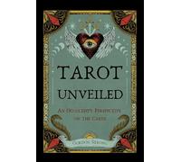 Tarot Unveiled: An Occultist's Perspective on the Cards