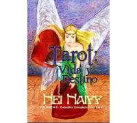 Tarot: vida y destino: Estudos Completos del Tarot - volumen 2 (Estudios Completos del Tarot (español))