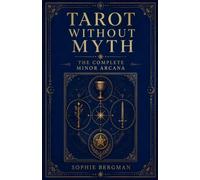 Tarot Without Myth The Complete Minor Arcana: 3