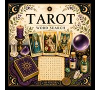 Tarot Word Search: 100 Mystical Puzzles Exploring Every Card, Symbol & Tradition of the Deck - Major Arcana, Minor Arcana & the History of Tarot - 2000 Words