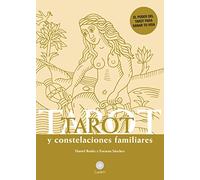 Tarot y constelaciones familiares: El poder del Tarot para sanar tu vida (MUNDO LUCEM)