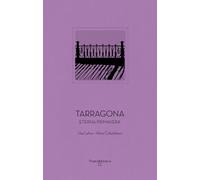 Tarragona: Eterna primavera: 13 (Patrimonio de la Humanidad)