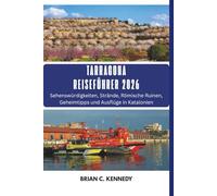 Tarragona Reiseführer 2026: Sehenswürdigkeiten, Strände, Römische Ruinen, Geheimtipps und Ausflüge in Katalonien