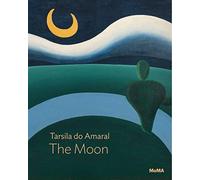 Tarsila do Amaral: The Moon (MoMA One on One Series)