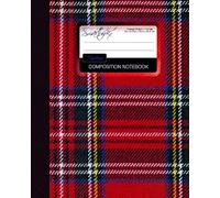 Tartan Composition Notebook: College Ruled Writer’s Notebook for School / Teacher / Office / Student [ Perfect Bound * Large * Scottish Gifts ] ... - Travel & World Cultures) [Idioma Inglés]