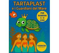 TARTAPLAST: e i guardiani del mare