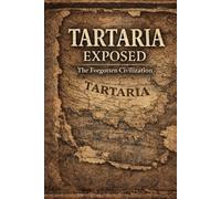 Tartaria exposed the forgotten civilization
