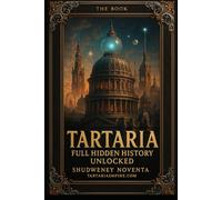 Tartaria Full hidden History Unlocked: We are not supposed to know!