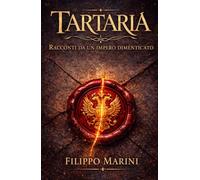 Tartaria: Racconti da un impero dimenticato