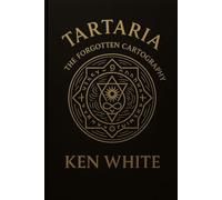 Tartaria: The Forgotten Cartography of Empires