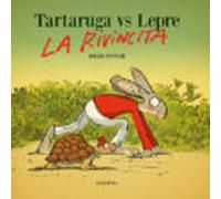 Tartaruga Vs. Lepre. La Rivincita