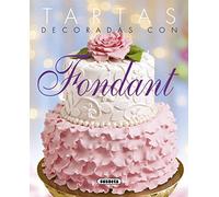 Tartas decoradas con fondant (El rincon del paladar)