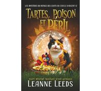 Tartes, Poison, et Péril: Cozy Mystery magique d'une quinqua (Les Mystères du Refuge des Chats du Cercle d'Argent)