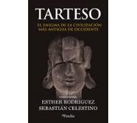 Tarteso: El enigma de la primera civilización de occidente (Divulgación histórica)