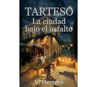 TARTESO: La ciudad bajo el asfalto