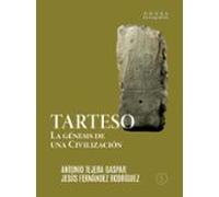 Tarteso: La Genesis De La Civilizacion