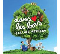 Tartine Reverdy - Dans les bois