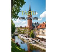 TARTU TRAVEL GUIDE 2025