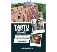 Tartu Travel Guide 2026-2027: Explore Tartu’s History, Architecture, Neighborhoods, Food Scene, Day Trips, and Essential Advice for a Memorable Visit.