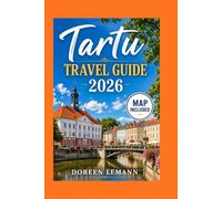 TARTU TRAVEL GUIDE 2026: The Complete Journey Through Estonia's University City, Toomemägi Hill, Riverside Cafés, and Student Life