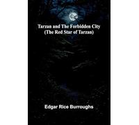 Tarzan and the Forbidden City (The Red Star of Tarzan)