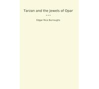 Tarzan and the Jewels of Opar (Classic Books)