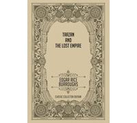 Tarzan and the Lost Empire - Classic Collector Edition (Annotated)