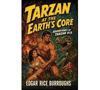 Tarzan at the Earth's Core: A Positronic Book: 13 (Adventures of Tarzan)