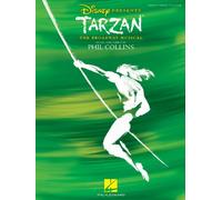 Tarzan the broadway musical: Music and Lyrics by Phil Collins