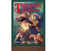 Tarzan the Terrible: Tarzan 100th Anniversary Collection (Illustrated)