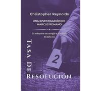 Tasa de Resolución: Una investigación de Marcus Romano | Libro Uno