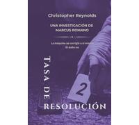 Tasa de Resolución: Una investigación de Marcus Romano | Libro Uno