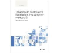 Tasación de costas civil: liquidación, impugnación y ejecución (TEMAS)