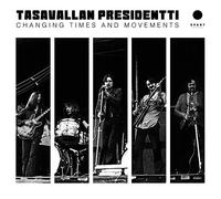 Tasavallan Presidentti - Changing Times and Movements [Vinilo]