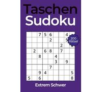 Taschen Sudoku - Kleines Rätselbuch für Erwachsene im A6-Format: 200 klassische Sudokus im Mini-Format - ideal für unterwegs. Schwierigkeitsgrad: Extrem (Taschen Sudoku - A6 Format Rätselbucher)