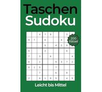 Taschen Sudoku - Kleines Rätselbuch für Erwachsene im A6-Format: 200 klassische Sudokus im Mini-Format - ideal für unterwegs. Schwierigkeitsgrad: ... (Taschen Sudoku - A6 Format Rätselbucher)