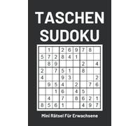 Taschen Sudoku - Mini Rätsel Für Erwachsene: 120 Sudokus von Leicht bis Sehr schwer mit Lösungen | kleine Geschenke für männer frauen zu weihnachten
