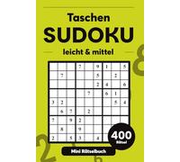 Taschen Sudoku, Mini Rätselbuch für unterwegs, Sudoku im Mini-Format für Reisen und Urlaub, mit Lösungen und Schwierigkeitsgraden von leicht bis Mittel