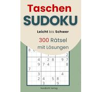 Taschen Sudoku: Mini Sudoku Block Für Unterwegs: leicht bis schwer | kleines Rätselbuch in A6 Format | 300 Rätsel mit Lösungen | sudoku heft 9x9 | ideal für unterwegs