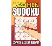 Taschen-Sudoku: Sudoku für Erwachsene - Schwer Bis Sehr Schwer Rätsel mit Lösungen | Kompakt & perfekt für unterwegs, ideal für Erwachsene