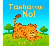 Tasha says No: A Tiny Tale about listening (Tiny Tales, Big Lessons)