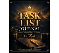 Task List Journal: Daily Planner for Productivity, Time Management & Goal Setting: Organize Your Day with To-Do Lists, Priorities, Daily Planning, and Goal Tracking