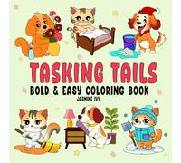 Tasking Tails: Cute Cats and Dogs Getting Things Done | Bold and Easy Coloring Book for Adults, Teens and Kids (The Pet Life Collection)