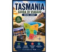 TASMANIA GUIDA DI VIAGGIO 2026-2027