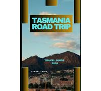 TASMANIA ROAD TRIP TRAVEL GUIDE 2026